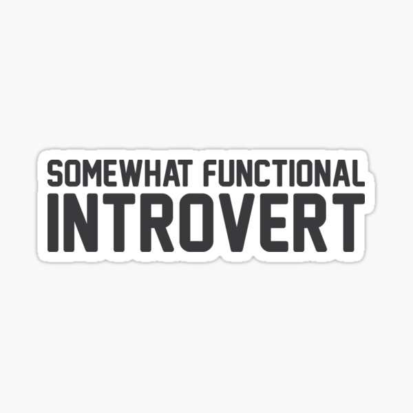 Functional Introvert Sticker
