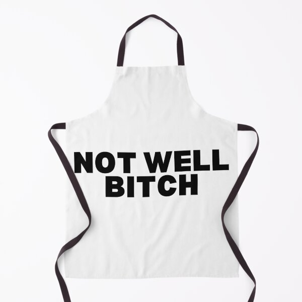 Item preview, Not Well Bitch - Black & white edition designed and sold by Spiffle.