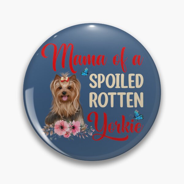 Item preview, Yorkie Terrier Cute Mom Of A Spoiled Rotten Yorkie designed and sold by SaHoad.