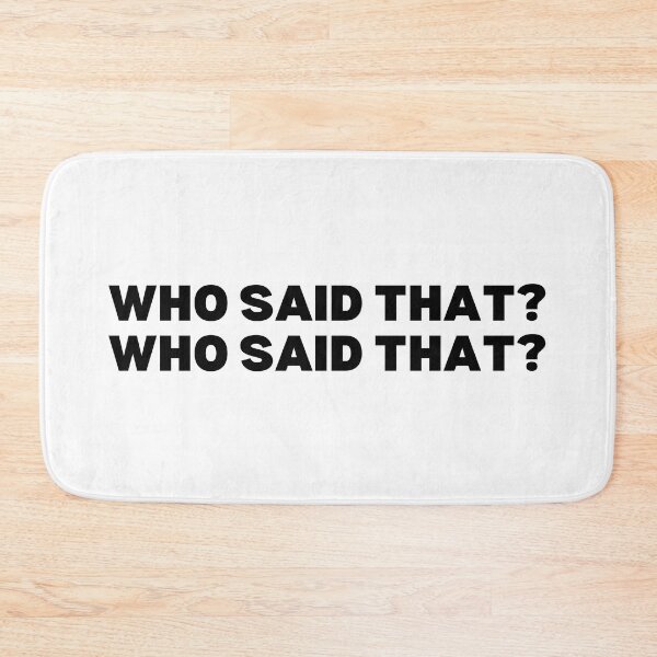 Item preview, Who said that? - Black and white edition designed and sold by Spiffle.