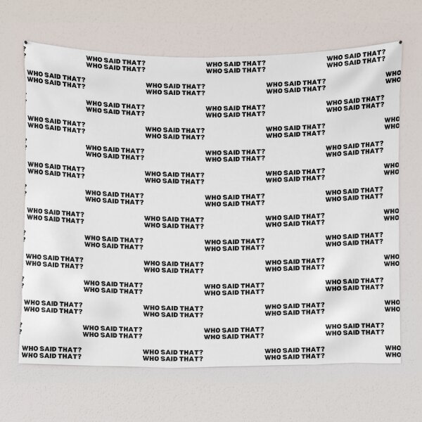 Item preview, Who said that? - Black and white edition designed and sold by Spiffle.
