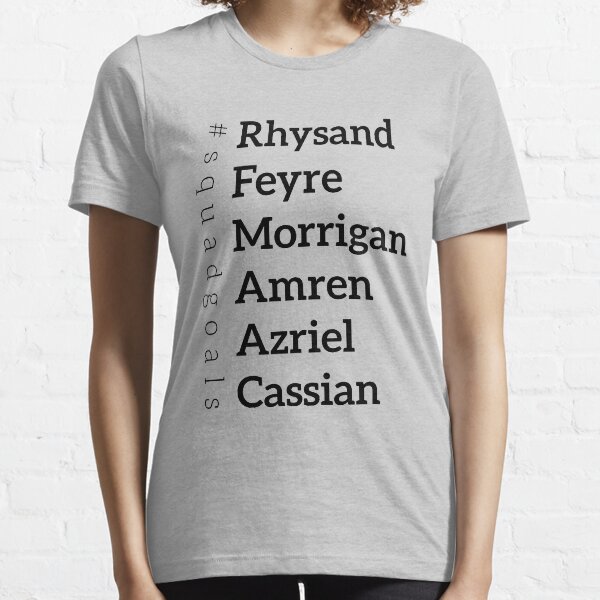 ACOMAF Squad goals list Essential T-Shirt