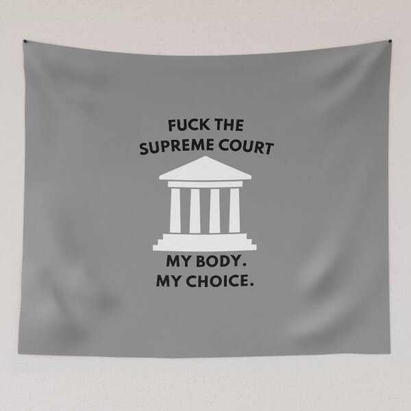 Item preview, Fuck The Supreme Court designed and sold by everything4eva.