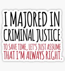 Majored in Criminal Justice Sticker