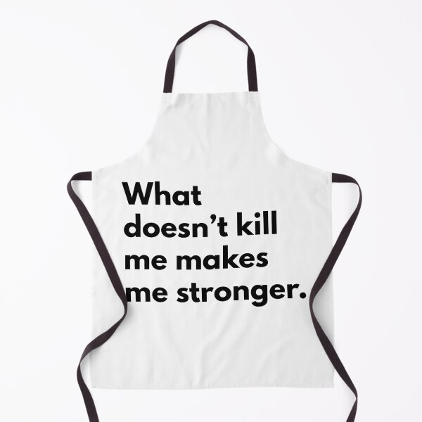 Item preview, What doesn't kill me makes me stronger. designed and sold by Dj Gavric998.