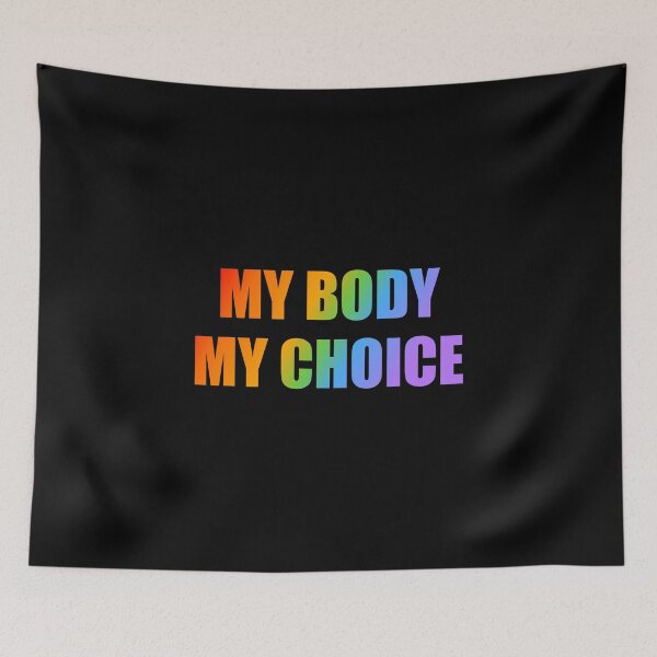 Item preview, My body my choice - rainbow pro choice abortion rights pride protest designed and sold by Inspirationmotivation.