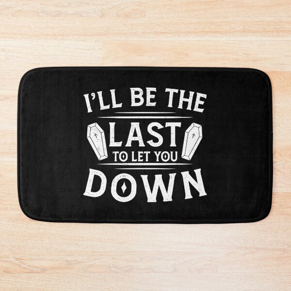 Item preview, Last To Let You Down Funny Funeral Director Mortician designed and sold by StrongShirts.