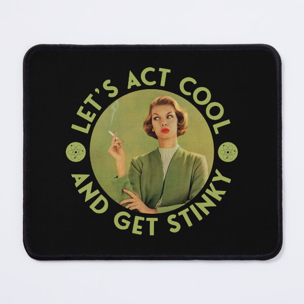 Item preview, Let_s Act Cool and Get Stinky - Cigarette Smoking Retro Vintage designed and sold by JayLifert.