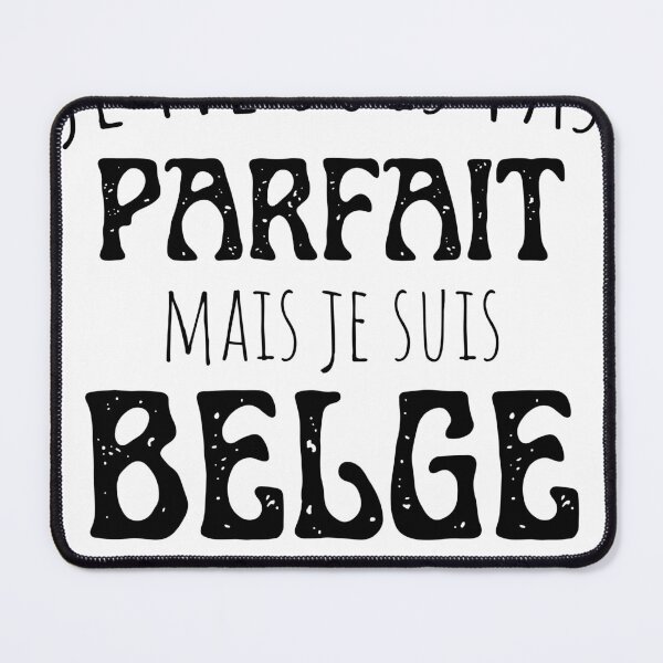 Item preview, I am not perfect but Belgian, pride gift and Belgian origin. designed and sold by tets.