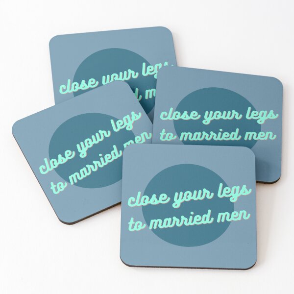 Item preview, Close your legs to married men designed and sold by Spiffle.