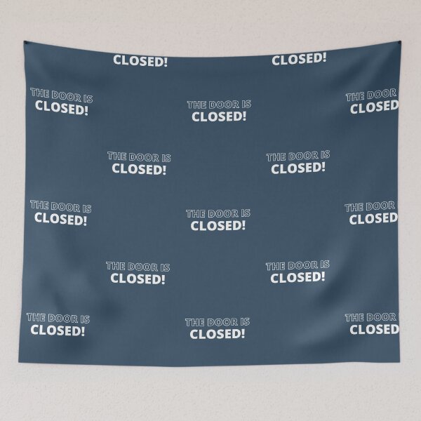 Item preview, The Door is Closed! designed and sold by Spiffle.