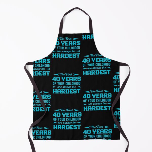 Item preview, The First 40 Years Of Your Childhood Are Always The Hardest  designed and sold by Gift For You.