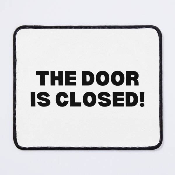 Item preview, The door is closed - Black and white edition designed and sold by Spiffle.