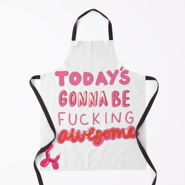 Item preview, Today's gonna be fucking awesome designed and sold by Itstomie.