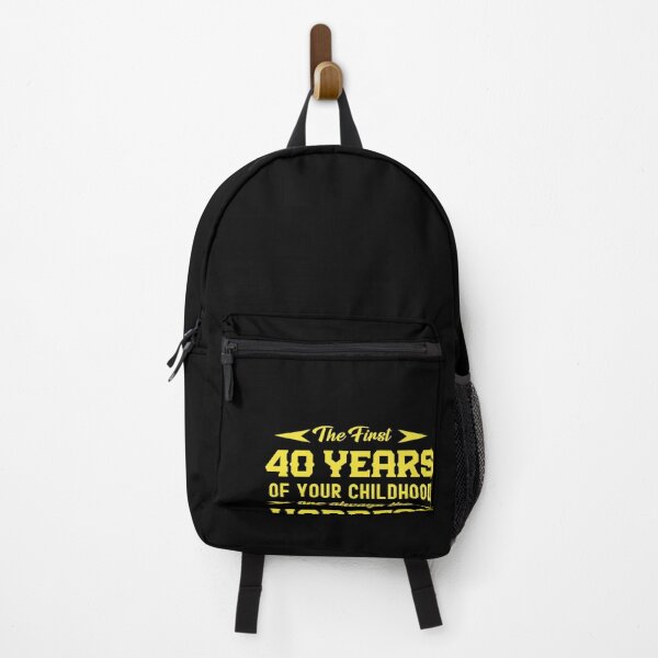 Item preview, The First 40 Years Of Your Childhood Are Always The Hardest  designed and sold by Gift For You.