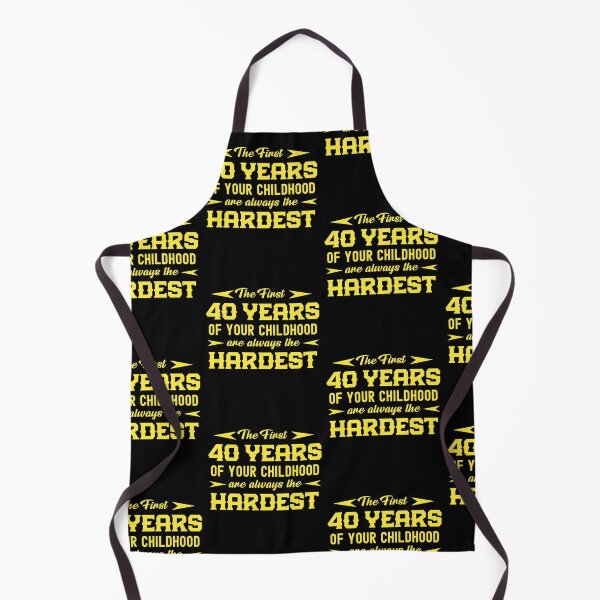 Item preview, The First 40 Years Of Your Childhood Are Always The Hardest  designed and sold by Gift For You.
