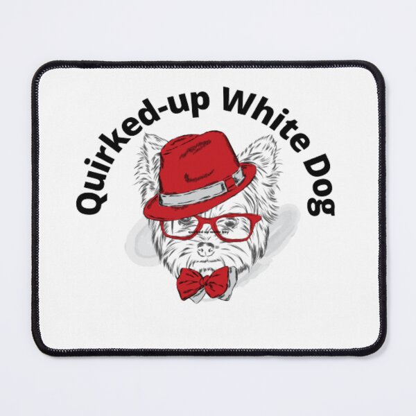 Item preview, quirked up white dog, quirked up white boy with a little bit of swag busts it down designed and sold by Nicedeco.