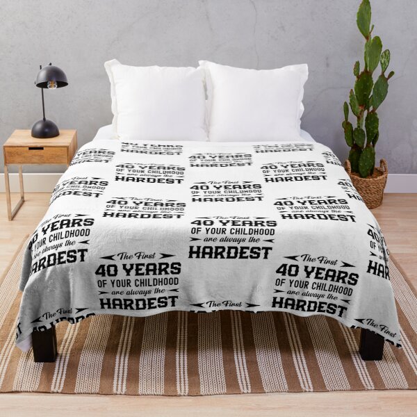 Item preview, The First 40 Years Of Your Childhood Are Always The Hardest  designed and sold by Gift For You.