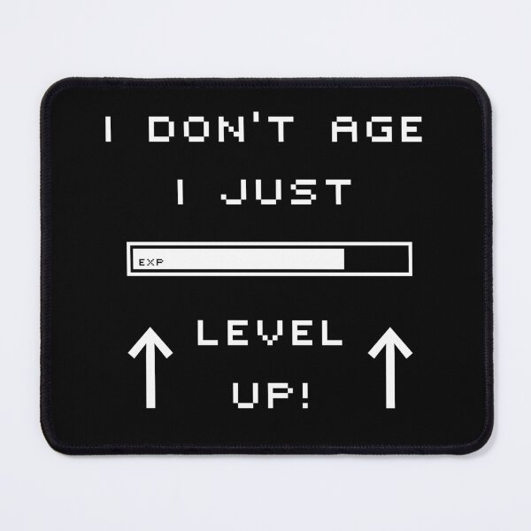 Item preview, I Don't Age I Level Up for True Gamers designed and sold by imbakrastavac.