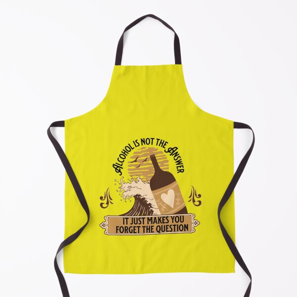 Item preview, Alcohol Is Not The Answer It Just Makes You Forget The Question designed and sold by H-ALPHA.