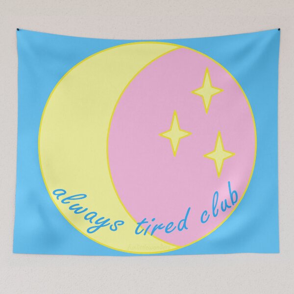 Item preview, always tired club designed and sold by funlittlewonders.