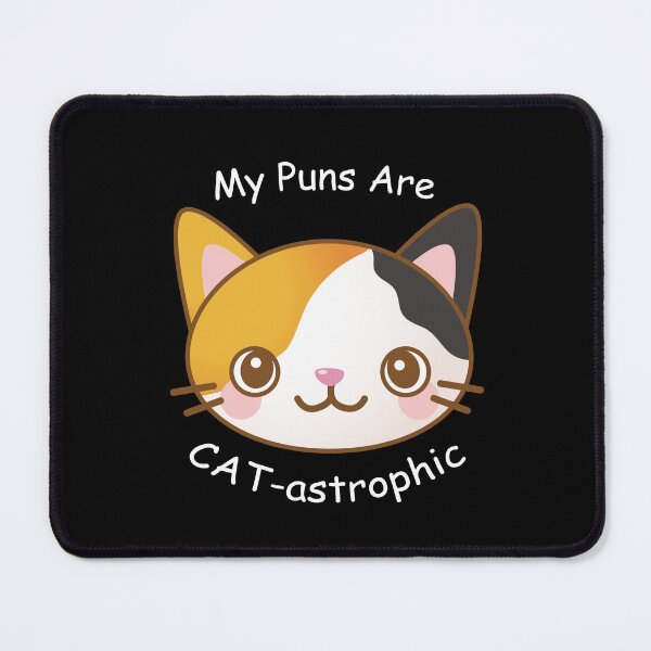 Item preview, My Puns Are CAT-astrophic designed and sold by Motion Designs.