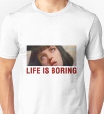 Life is boring (Pulp Fiction) - shirt phone and ipad case Unisex T-Shirt