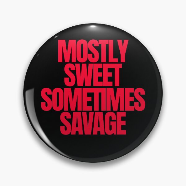 Item preview, Mostly Sweet Sometimes Savage designed and sold by Peter Stawicki.