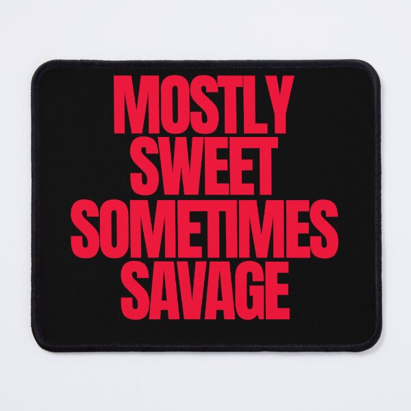 Item preview, Mostly Sweet Sometimes Savage designed and sold by Peter Stawicki.