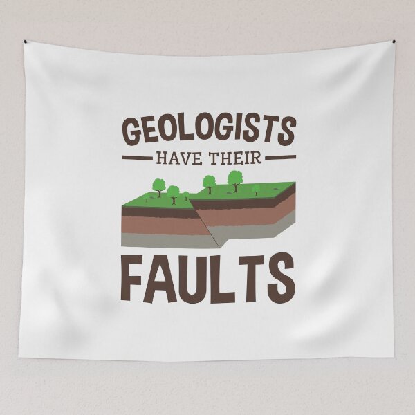 Item preview, Geologists Have Their Faults Funny Geology  designed and sold by jaygo.