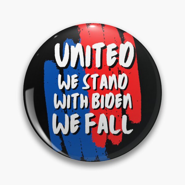 Item preview, United We Stand With Biden We Fall designed and sold by Pixelish.