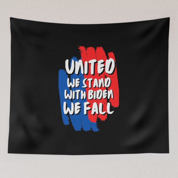 Item preview, United We Stand With Biden We Fall designed and sold by Pixelish.