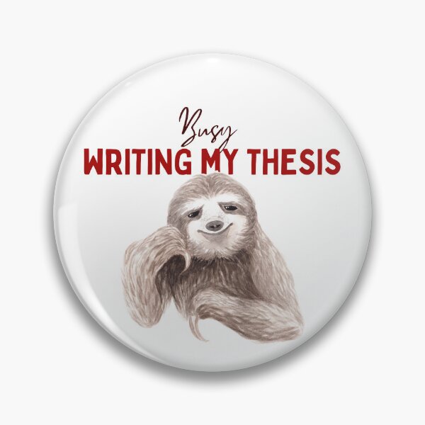 Item preview, Busy writing my thesis, Sloth writing thesis designed and sold by TheCellDesigns.