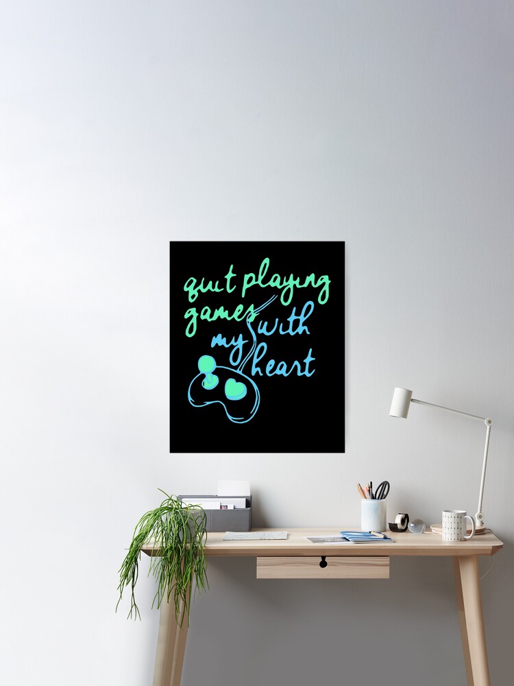 Quit Playing Games With My Heart' Poster