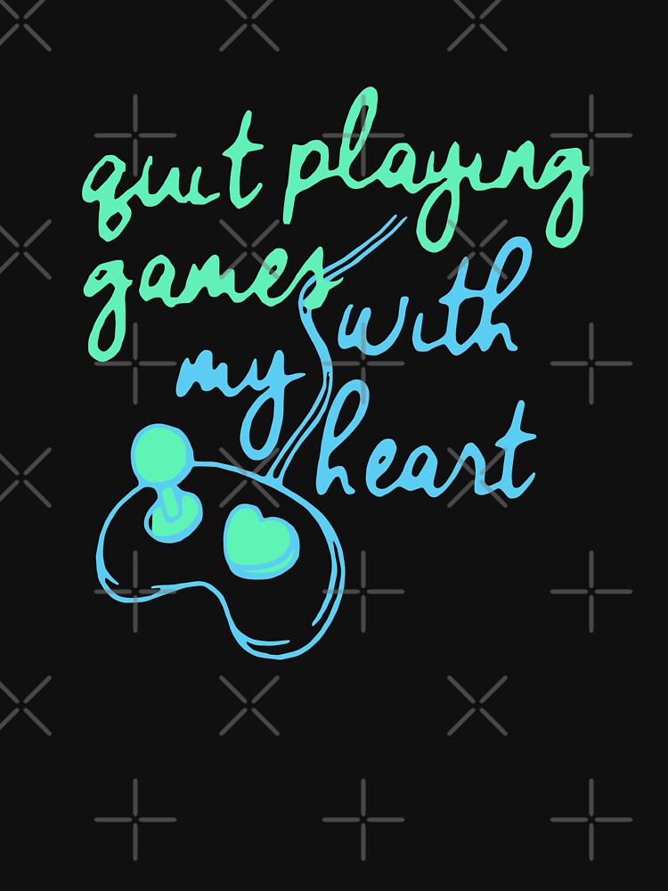 Quit Playing Games With My Heart (Quote)