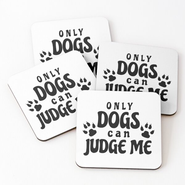Item preview, Only Dogs Can Judge Me designed and sold by Design-Maniya.