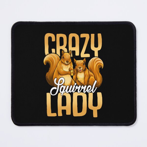 Item preview, Crazy Squirrel Lady designed and sold by Delightfully Cynical.