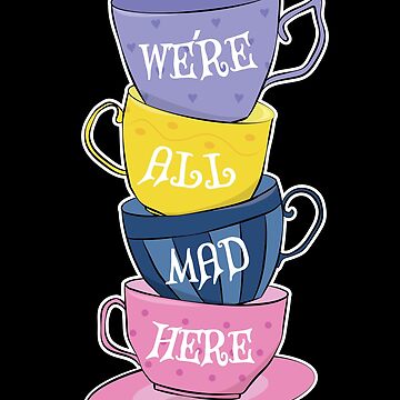 Alice in Wonderland Cheshire cat We're all mad here tea set