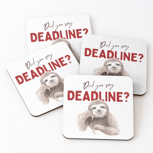 Item preview, Did you say deadline designed and sold by TheCellDesigns.