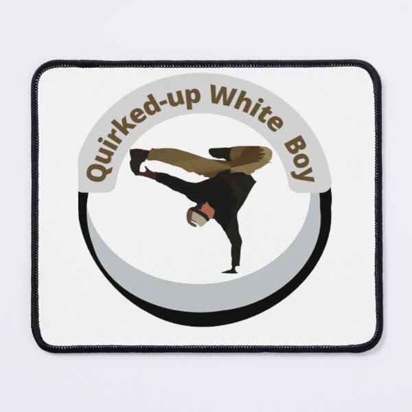 Item preview, quirked up white boy, quirked up white boy with a little bit of swag busts it down designed and sold by Nicedeco.