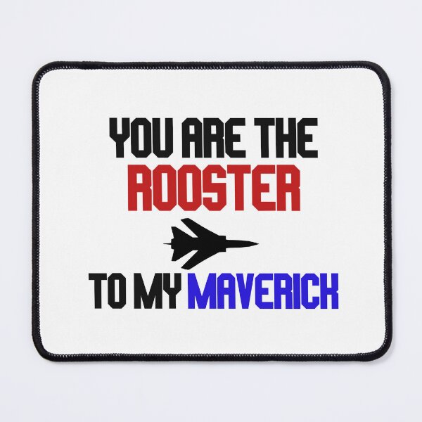 Item preview, you are the rooster to my maverick designed and sold by LannisterOnMars.