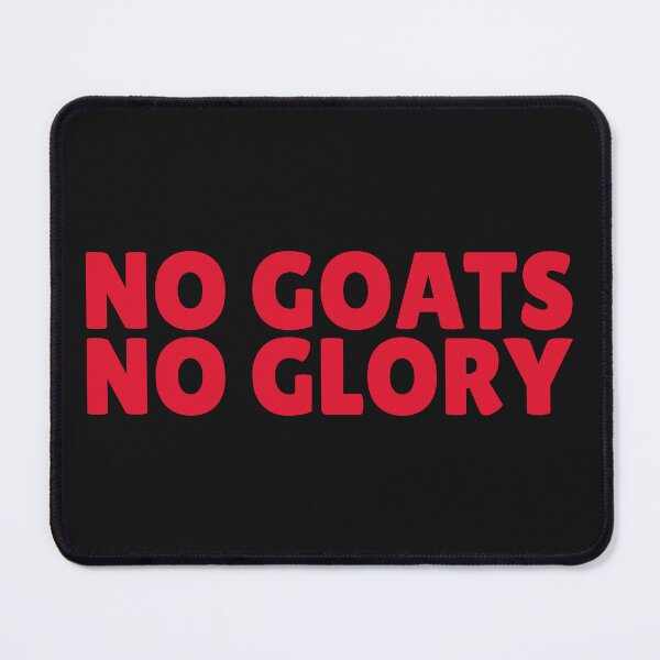 Item preview, No goats no glory designed and sold by expressiveprint.