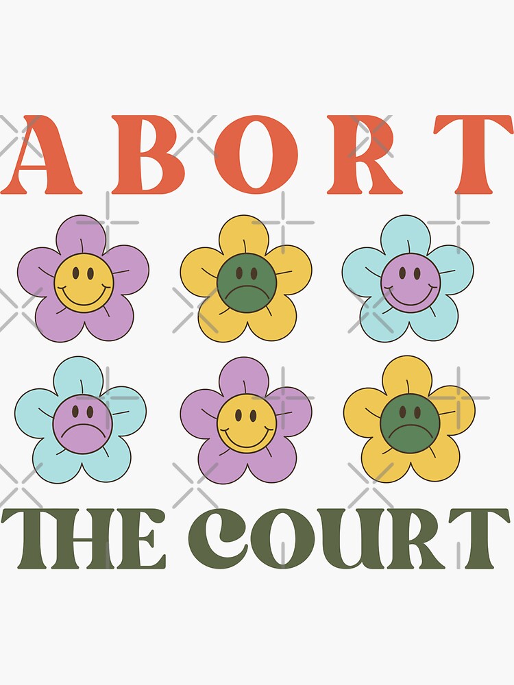 quot Abort the Court quot Sticker for Sale by sonnetandsloth Redbubble