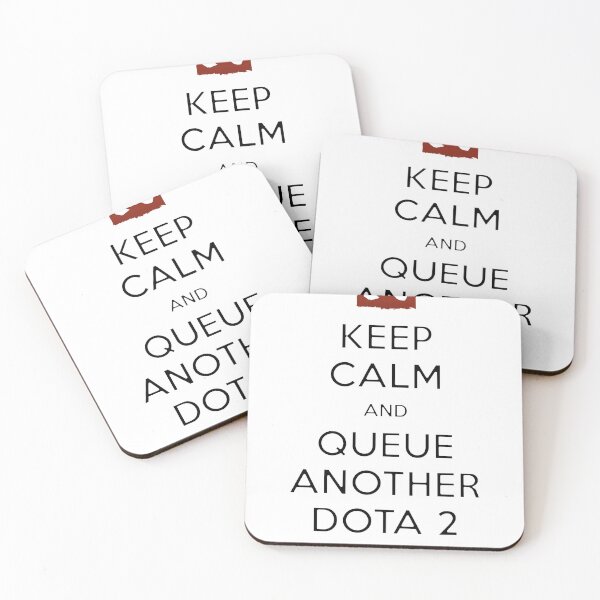 Item preview, Keep Calm and Queue Another Dota 2 Game designed and sold by imbakrastavac.