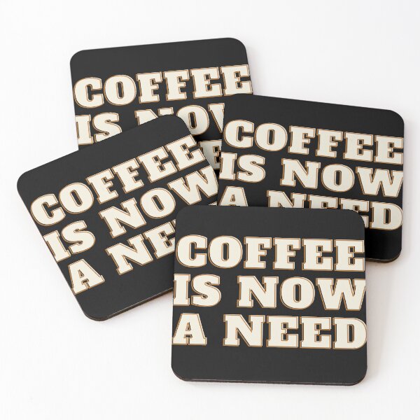 Item preview, Coffee is now a need designed and sold by art-in-time.
