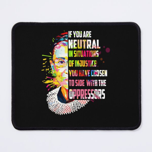Item preview, If you are neutral in situations of injustice you have chosen to side with the oppressors designed and sold by Simeon	 Dorelus.