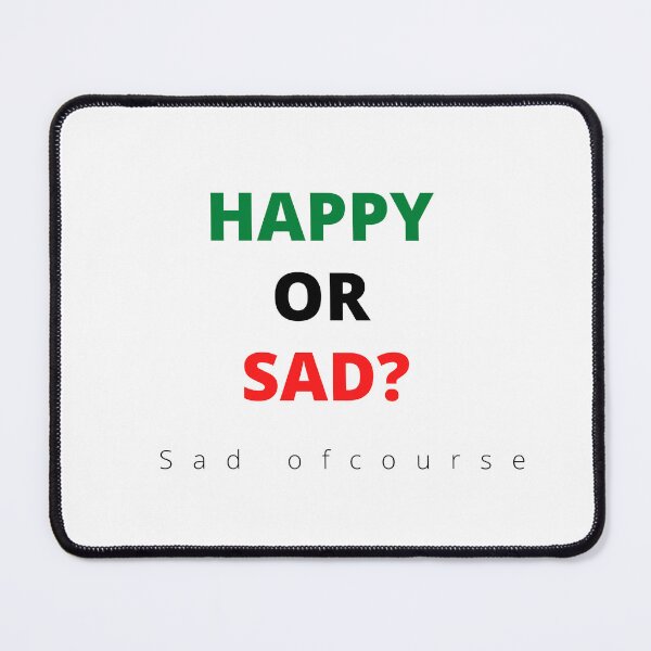 Item preview, Happy or sad designed and sold by sbadesignstudio.