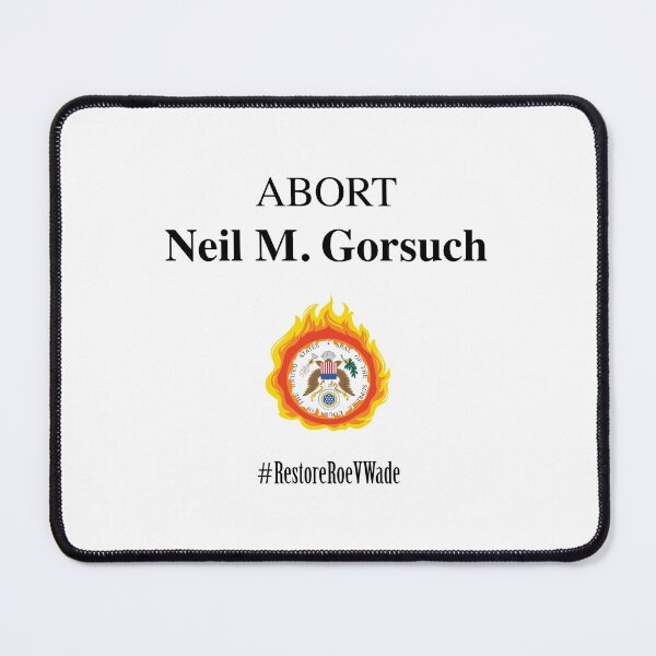 Item preview, Restore Roe V Wade – Abort Neil M. Gorsuch designed and sold by AvengingMeteor.