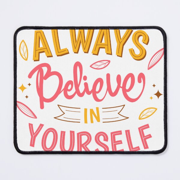 Item preview, Always Believe In Yourself designed and sold by JeaniesShop.