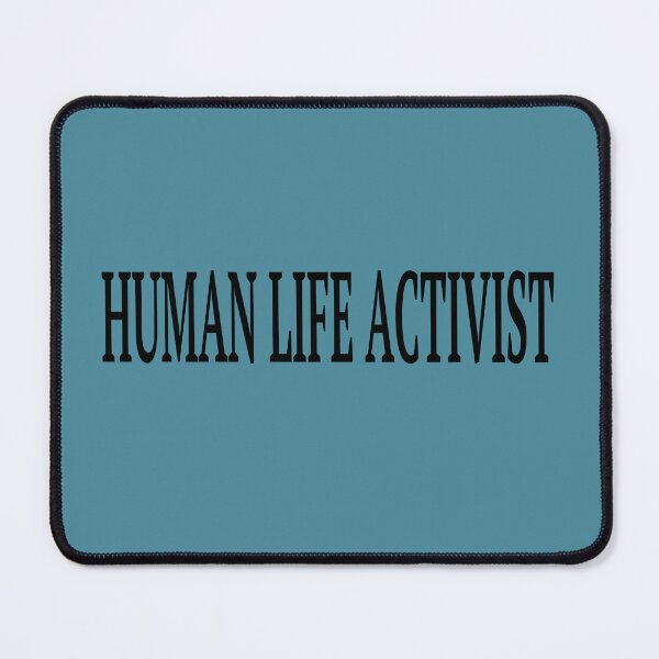 Item preview, Human life activist  designed and sold by ELF2.